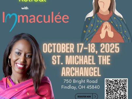 Findlay, OH Retreat October 17-18 2025 with Immaculee For Cheap